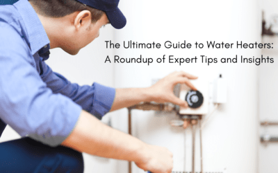 The Ultimate Guide to Water Heaters: A Roundup of Expert Tips and Insights